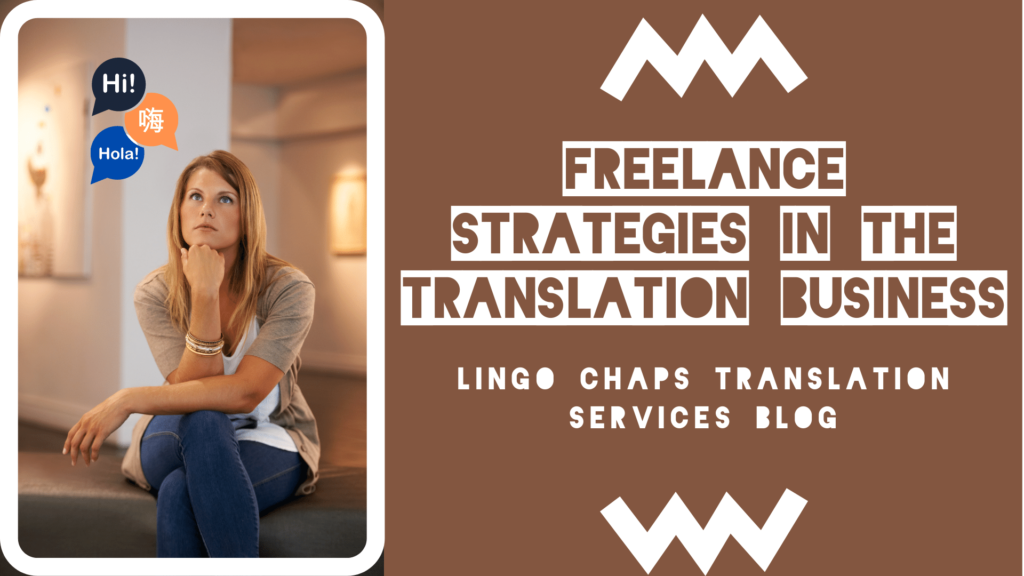 Freelance strategies in the translation business- Lingo Chaps Translation Services