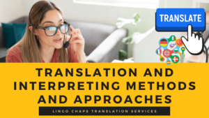 Translation And Interpreting Methods And Approaches