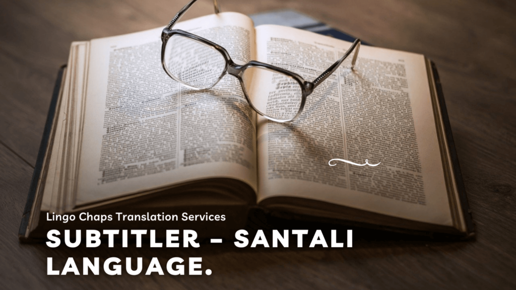 Subtitler – Santali language.