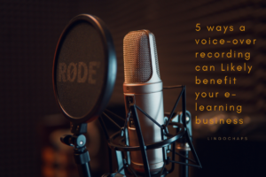 5 ways a voice-over recording can Likely benefit your e-learning business