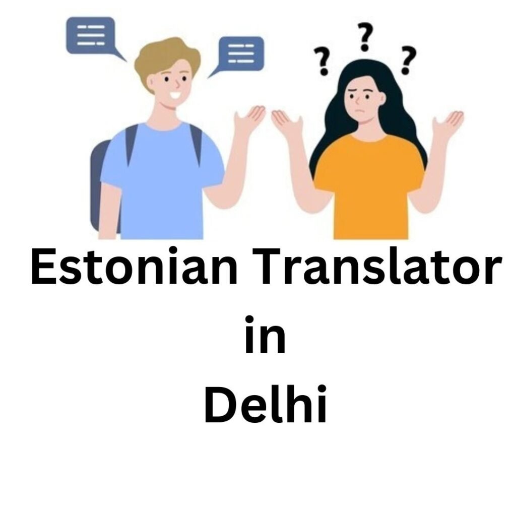 Estonian Translator in Delhi