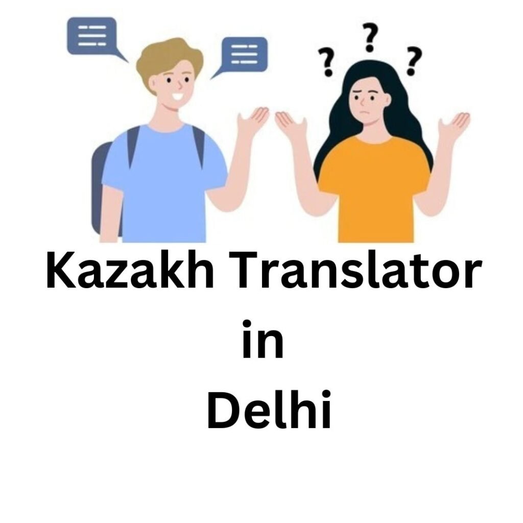 Kazakh Translator in Delhi